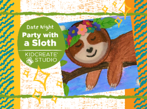  Date Night - Party with a Sloth (3-12 Years)