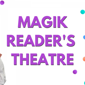Magik Reader's Theatre