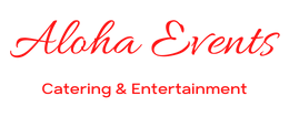 Aloha Events Catering and Entertainment