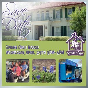 4/24 Respite Care of San Antonio's Spring Open House