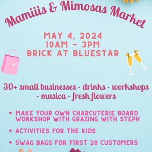 5/04 Mamiis and Mimosas Mother's Day Market by The Market SATX