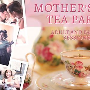 5/12 Tea Blossom Estate Mother's Day Tea Party for Kids and Families
