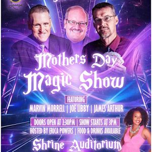 5/11 Shrine Auditorium's Mother's Day Magic Show