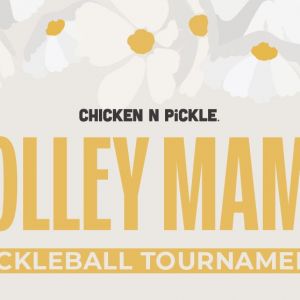 5/12 Chicken N Pickle: Volley Mama Pickleball Tournament