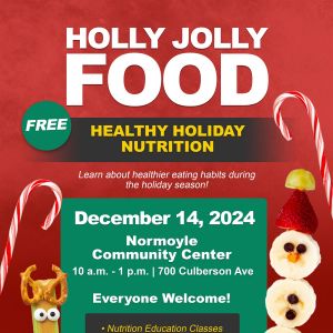 12/14 - Holly Jolly Food - Healthy Holiday Nutrition Workshop at Normoyle Community Center