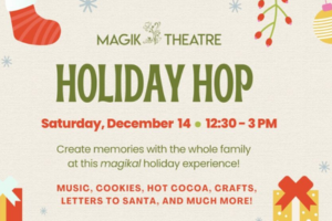 12/14 - Holiday Hop at Magik Theatre