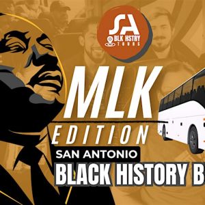 01/25 - San Antonio Black History Bus Tour - MLK Edition