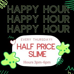 Half-Price Thursdays at Upon a Star Slime