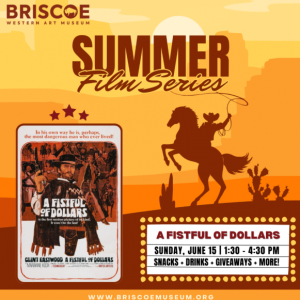 06/15 Briscoe Western Art Museum: Summer Film Kickoff and Father's Day Event