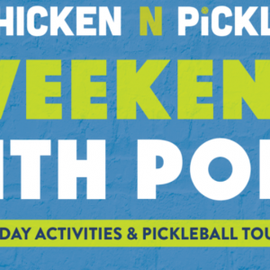 06/14 & 06/15 Chicken N Pickle - Father's Day Brunch & Pickleball Tournament