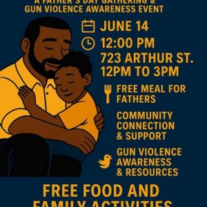 06/14 Strengthening Communities: Father's Day Gathering and Gun Violence Awareness Event