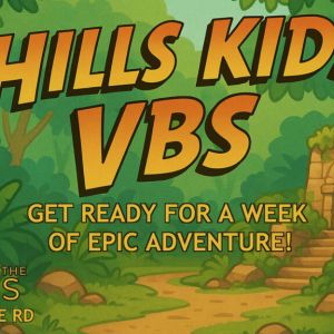 Church of the Hills VBS