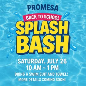 07/26 Promesa Academy - Back to School Splash Bash