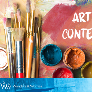07/15 - 08/15 Wonders and Worries - Art Contest
