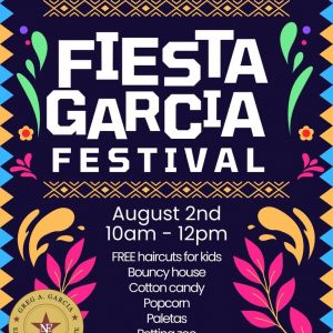 08/02 Fiesta Garcia Festival and Open House
