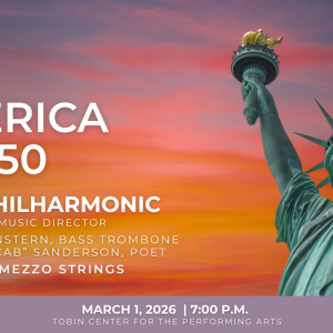 03/01/26 YOSA presents: America at 250 at Tobin Center