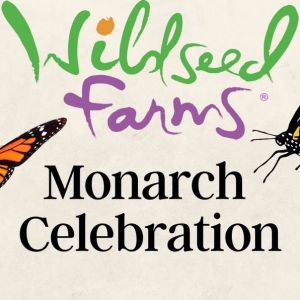 10/04 & 10/11 Wildseed Farms - Monarch Celebration