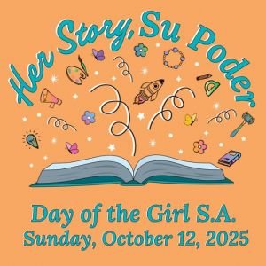 10/12 Day of the Girl SA at Yanaguana Garden