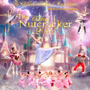 12/12- 12/14 CBSA - The Children’s Nutcracker at the Lila Cockrell Theater