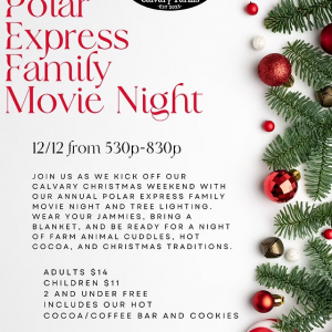 12/12 Calvary Farms - Polar Express Movie Night