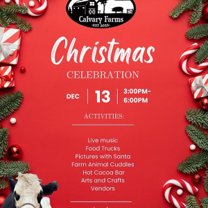 12/13 Calvary Farms - Christmas Celebration