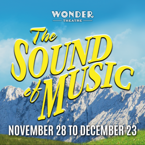 11/28 - 12/23 The Sound of Music at Wonder Theatre