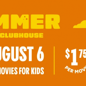 06/01 - 08/06 Cinemark Summer Movie Clubhouse