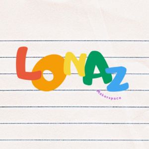 Lonaz Makerspace