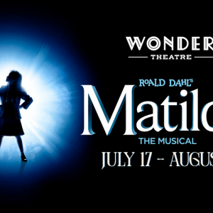 07/17 - 08/09 Wonder Theatre - Matilda the Musical