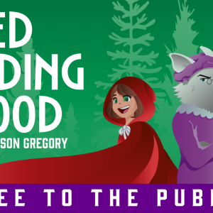 06/17 - 07/21 Magik on the Road: Red Riding Hood at Pearl Park
