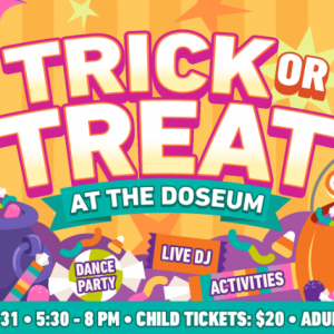 10/31 Trick-or-Treat at The DoSeum