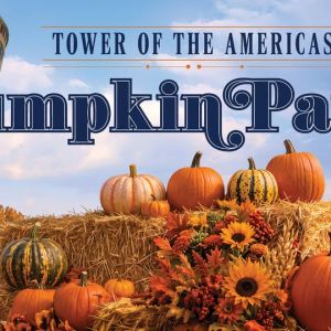 10/05 - 11/15 Tower of the Americas - Pumpkin Patch