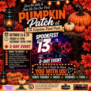 10/23 & 10/24 Mariposa Market - Pumpkin Patch and Spookfest at La Esquina Food Park