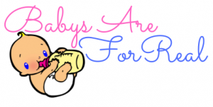 Babys Are For Real