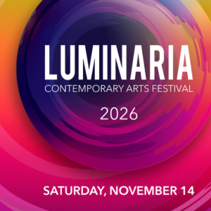 11/14 Luminaria Contemporary Arts Festival