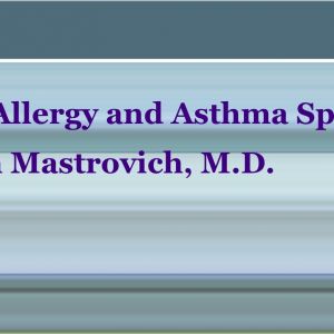 Family Allergy and Asthma Specialists John Mastrovich, M.D.
